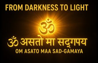 Om Asato Maa Sad Gamaya: The Prayer to Find Your True Self Om Asato Maa Sad Gamaya