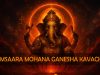 Samsāra Mohana Ganesha Kavacha: The World-Enchanting Shield Samsara Mohana Ganesha Kavacham