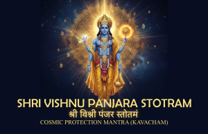 Sri Vishnu Panjara Stotram: The Divine Cage of Protection Shri Vishnu Panjara Stotram