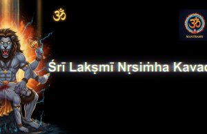 The Ultimate Sri Laksmi Narasimha Kavaca for Protection & Victory The Ultimate Sri Laksmi Narasimha Kavaca for Protection & Victory