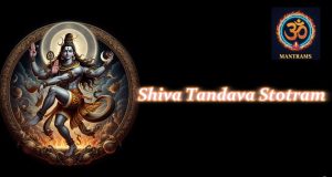 Shiva Tandava Stotram: The Hymn to the Cosmic Dancer Shiva Tandava Stotram
