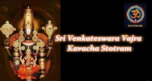 Sri Venkateswara Vajra Kavacha Stotram: The Diamond Armor of Tirumala Sri Venkateswara Vajra Kavacha Stotram