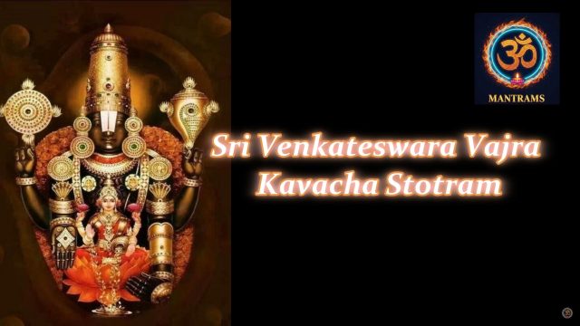 Sri Venkateswara Vajra Kavacha Stotram